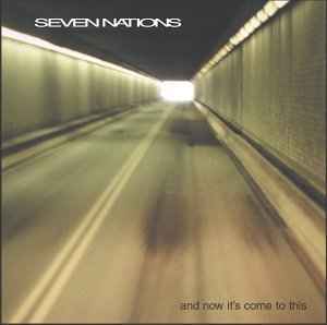 Seven Nations – And Now It's Come To This (CD)