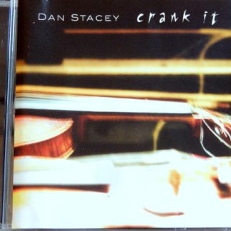 Dan Stacey  – Crank It (CD)