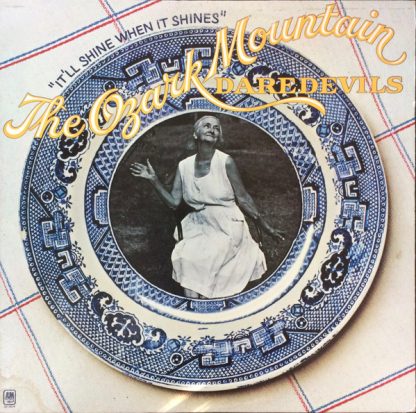 Ozark Mountain Daredevils, The – It'll Shine When It Shines (Vinyl)