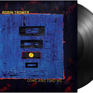 Robin Trower - Come and Find Me (140 Gram Vinyl)