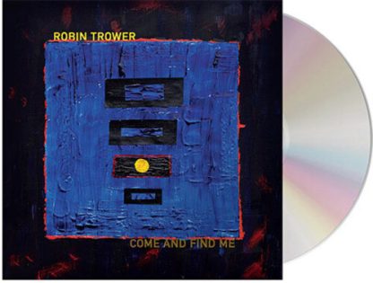 Robin Trower - Come and Find Me (CD)