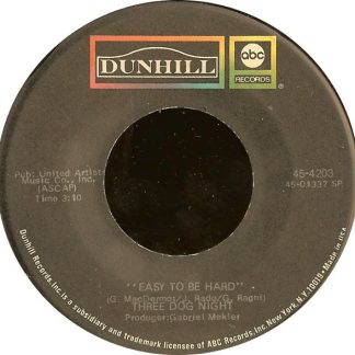Three Dog Night – Easy To Be Hard / Dreaming Isn't Good For You (7" Vinyl)