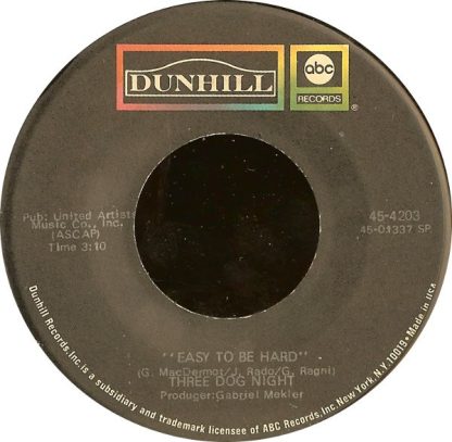 Three Dog Night – Easy To Be Hard / Dreaming Isn't Good For You (7" Vinyl)