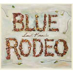 Blue Rodeo – Small Miracles (CD)