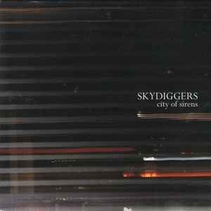 Skydiggers – City Of Sirens (CD)