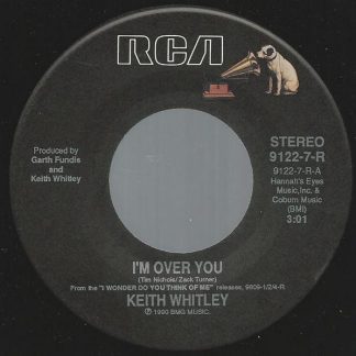 Keith Whitley – I'm Over You / Tennessee Courage (7" Vinyl)