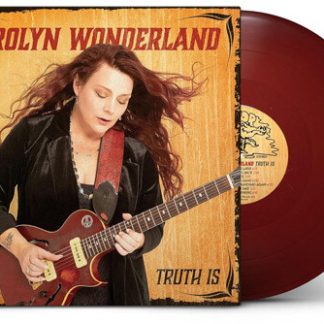 Carolyn Wonderland - Truth Is (Colored Vinyl, Maroon)