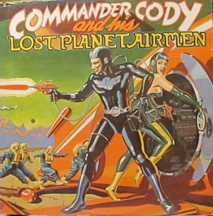 Commander Cody And His Lost Planet Airmen – Commander Cody And His Lost Planet Airmen (Vinyl)