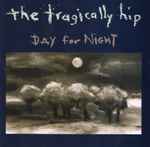 Tragically Hip, The – Day For Night (CD)