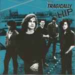 Tragically Hip, The – The Tragically Hip (CD)