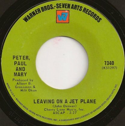 Peter, Paul And Mary – Leaving On A Jet Plane/The House Song (7" Vinyl)
