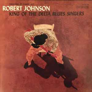 Robert Johnson – King Of The Delta Blues Singers (CD)
