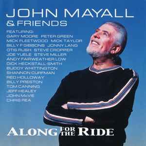 John Mayall & Friends – Along For The Ride (CD)
