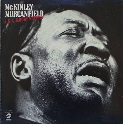 Muddy Waters – McKinley Morganfield A.K.A. Muddy Waters (Vinyl)
