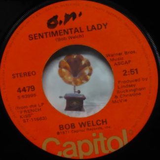 Bob Welch – Sentimental Lady/Hot Love, Cold World (7" Vinyl)