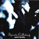 Paul Brady – Spirits Colliding (CD)