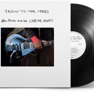 Neil Young and the Chrome Hearts - Talkin To The Trees (Indie Exclusive Vinyl))