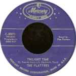 Platters, The – Twilight Time / For The First Time (Come Prima) (7" Vinyl)