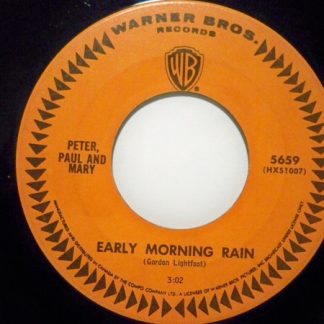 Peter, Paul And Mary – Early Mornin' Rain (7")