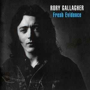 Rory Gallagher – Fresh Evidence (CD)