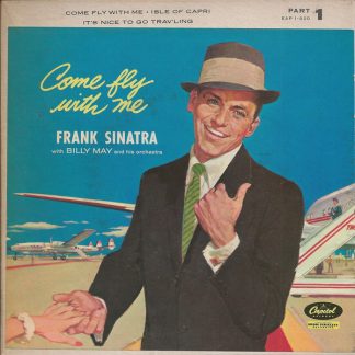 Frank Sinatra With Billy May And His Orchestra – Come Fly With Me - Part 1 (7")