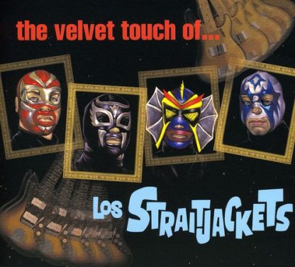 Los StraitJackets - Velvet Touch of los Straitjackets (CD)