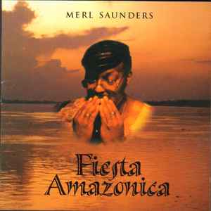 Merl Saunders – Fiesta Amazonica (CD)