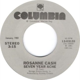 Rosanne Cash – Seven Year Ache / My Baby Thinks He's A Train (7" Vinyl)