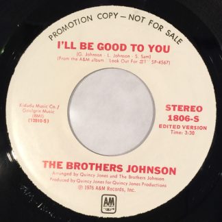 Brothers Johnson – I'll Be Good To You (Edited Version) (7" Vinyl Promo)