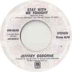 Jeffrey Osborne – Stay With Me Tonight / Don't You Get So Mad (7" Vinyl)