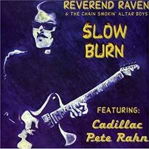 Reverend Raven & The Chain Smokin' Altar Boys – Slow Burn (CD)