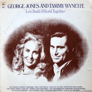 George Jones And Tammy Wynette – Let's Build A World Together (Vinyl)