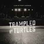 Trampled By Turtles – Live At First Avenue (CD/DVD)