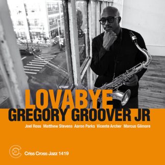 Gregory Groover Jr.- Lovabye (180 Gram Vinyl, Gatefold LP Jacket)