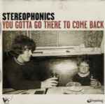 Stereophonics – You Gotta Go There To Come Back (CD)