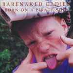 Barenaked Ladies – Born On A Pirate Ship (CD)