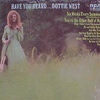Dottie West – Have You Heard...Dottie West (Vinyl)