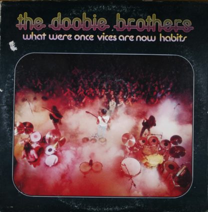 Doobie Brothers, The – What Were Once Vices Are Now Habits (Vinyl)
