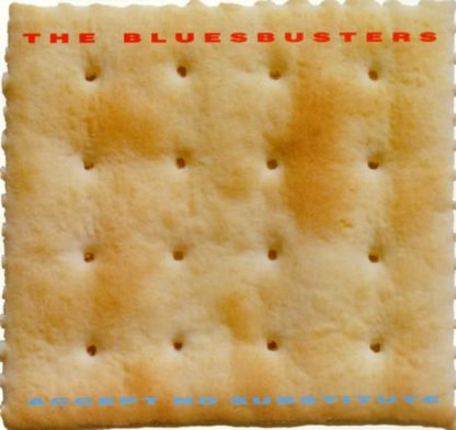 Bluesbusters, The (2) – Accept No Substitute (Vinyl)