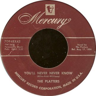 Platters, The – You'll Never Never Know / It Isn't Right (7" Vinyl)