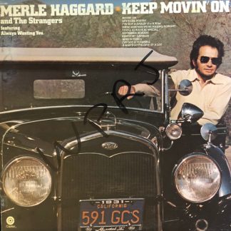 Merle Haggard And The Strangers – Keep Movin' On (Vinyl)