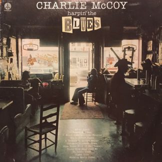 Charlie McCoy – Harpin' The Blues (Vinyl)