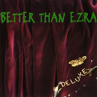 Better Than Ezra - Deluxe (Colored Vinyl, Green, Gatefold LP Jacket) *Pre-Order*