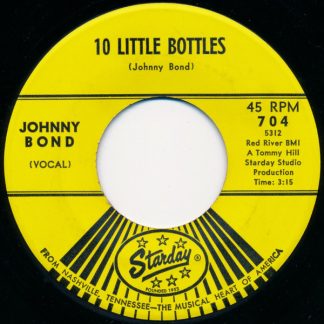 Johnny Bond – 10 Little Bottles / Let It Be Me (7" Vinyl)