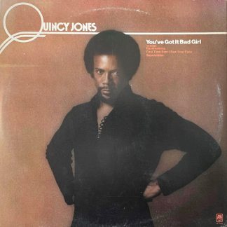 Quincy Jones – You've Got It Bad Girl (Vinyl)