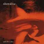 Slowdive – Just For A Day (CD)