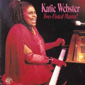 Katie Webster – Two-Fisted Mama! (CD)
