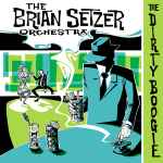 Brian Setzer Orchestra, The – The Dirty Boogie (CD)