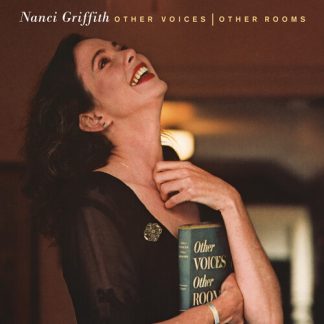 Nanci Griffith - Other Voices, Other Rooms (Brick & Mortar Vinyl Exclusive)
