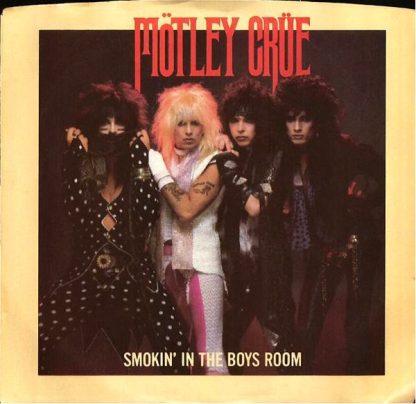 Mötley Crüe – Smokin' In The Boys Room/Use It Or Lose It (7" Vinyl)